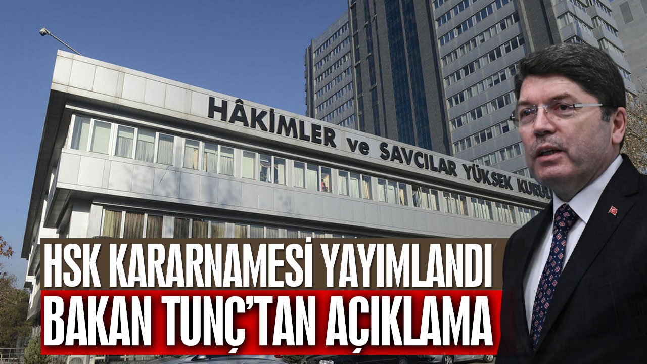 HSK Kararnamesi yayımlandı, Bakan Tunç’tan atamalara ilişkin açıklama