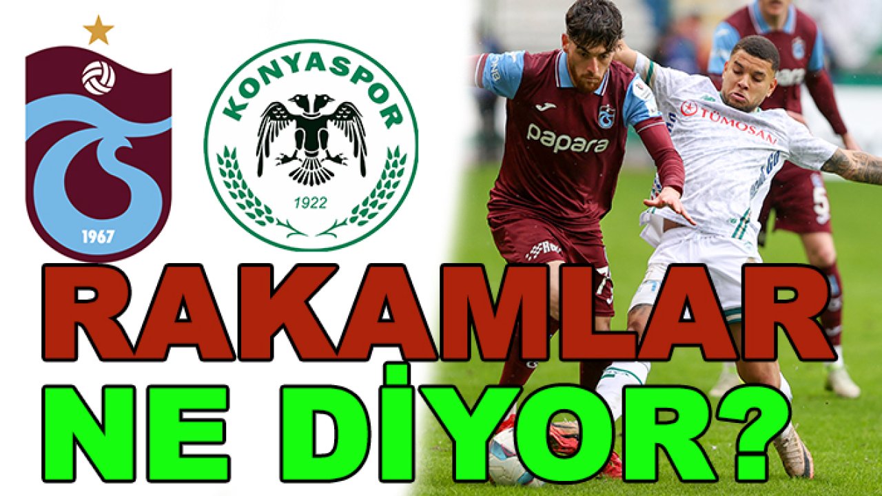 Trabzonspor-Konyaspor maçlarında rakamlar ne diyor?