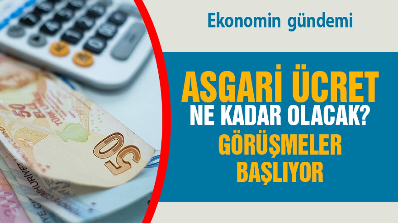 Ekonominin gündemi asgari ücret! Ne kadar olacak?