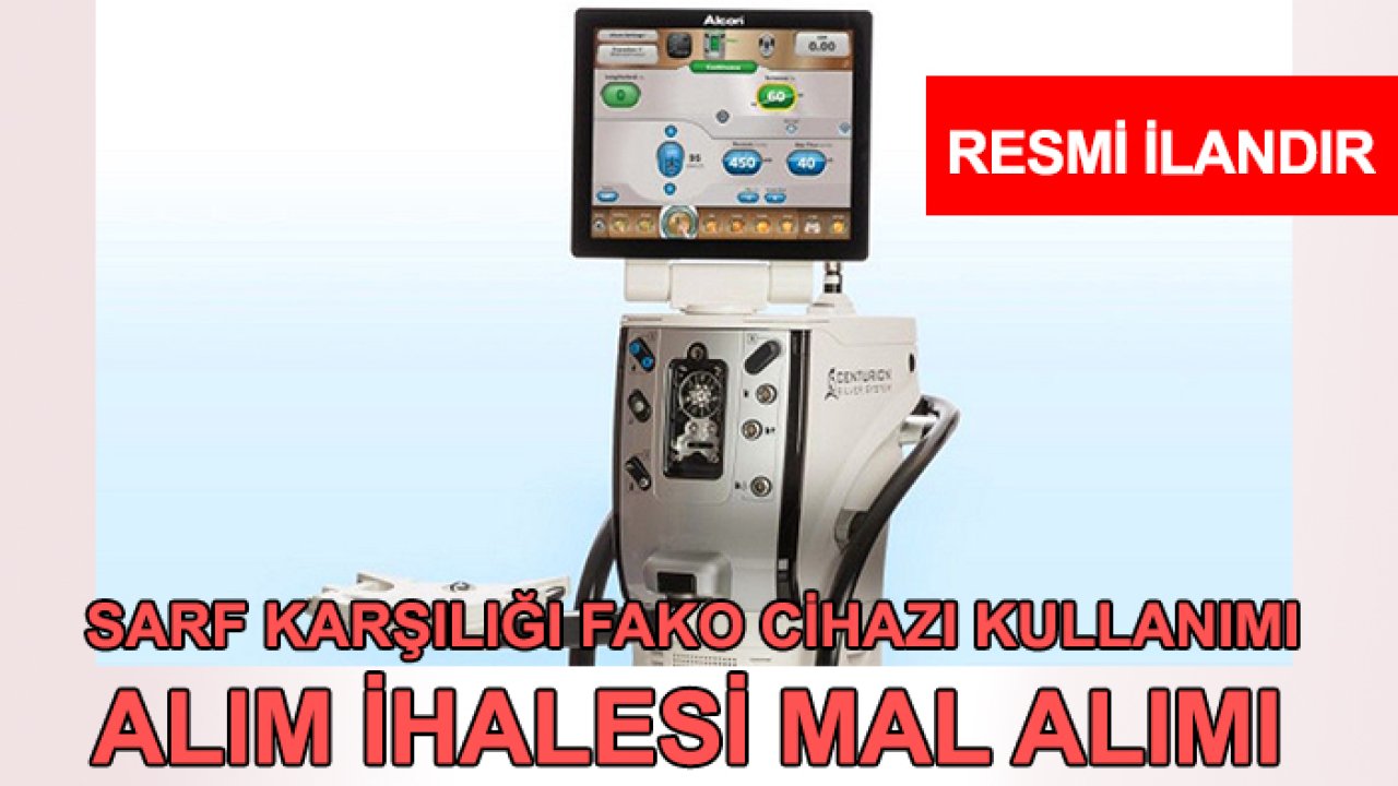 Sarf Karşılığı Fako Cihazı Kullanımı Alım İhalesi mal alımı