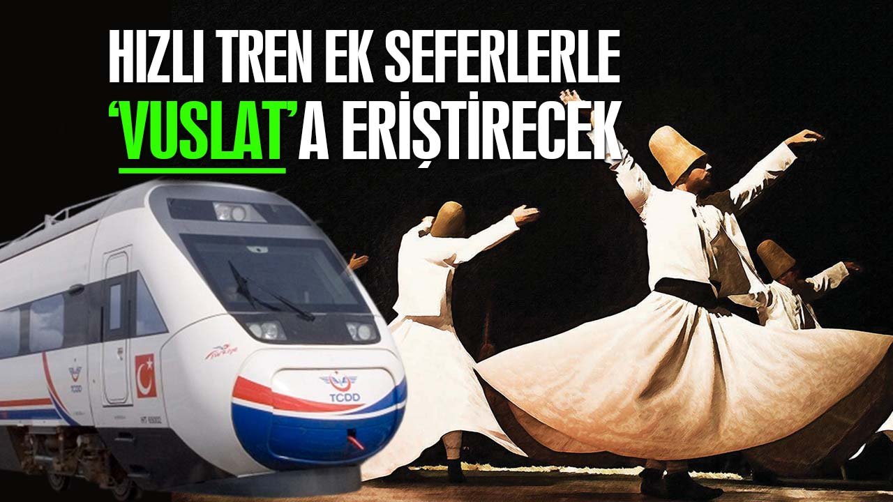 Hızlı tren ek seferlerle ‘Vuslat’a eriştirecek