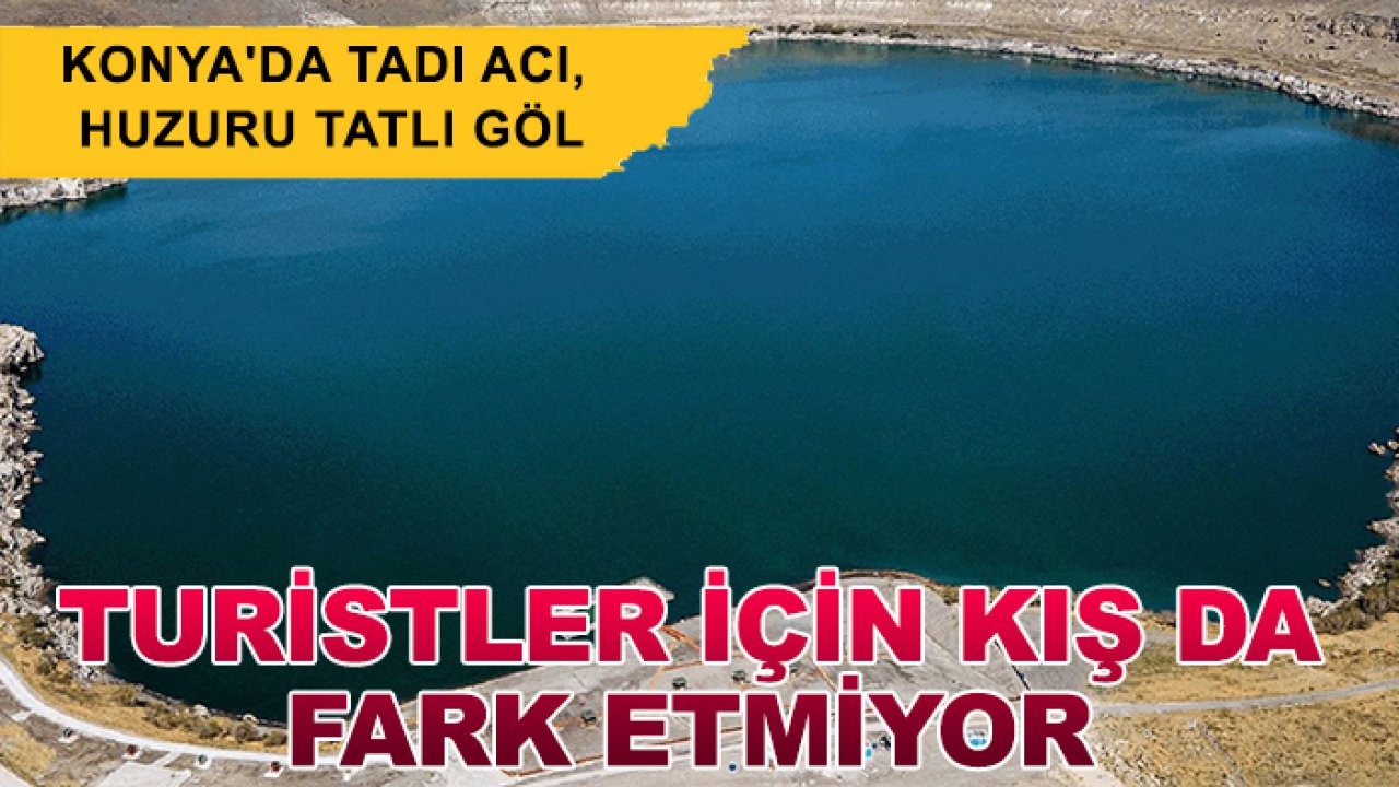 Konya'da tadı acı, huzuru tatlı göl: Turistler için kış da fark etmiyor