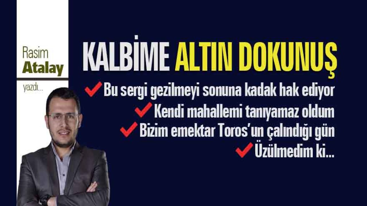 Kalbime ‘Altın Dokunuş!’