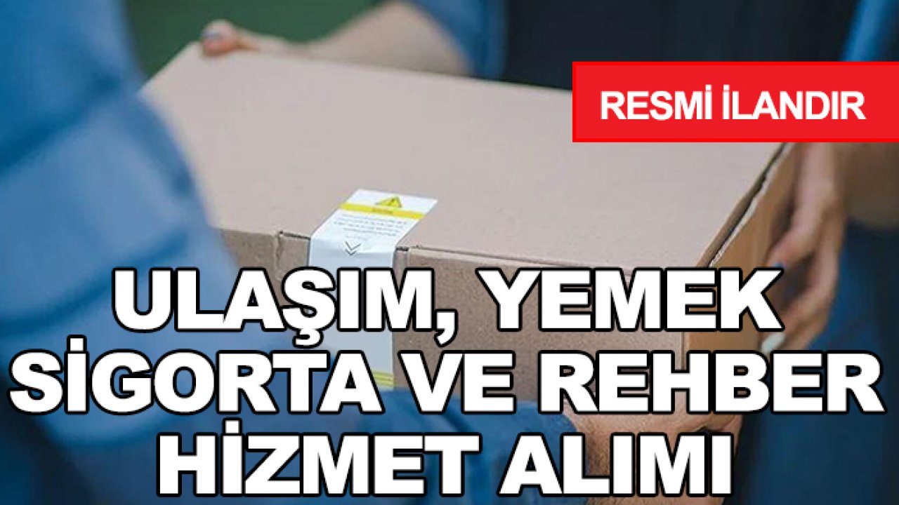 Ulaşım, Yemek Sigorta ve Rehber Hizmet Alımı