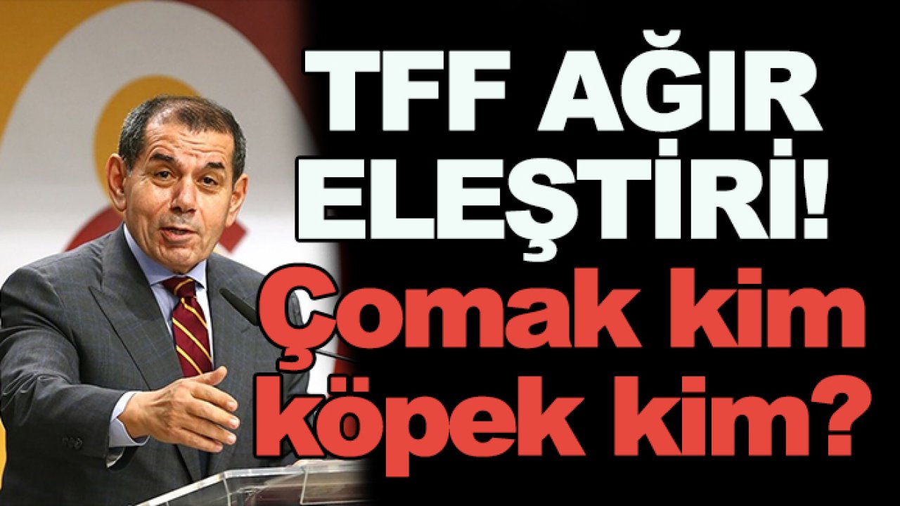 Galatasaray Başkanı Dursun Özbek'ten TFF Başkanı İbrahim Hacıosmanoğlu'na ağır eleştiri