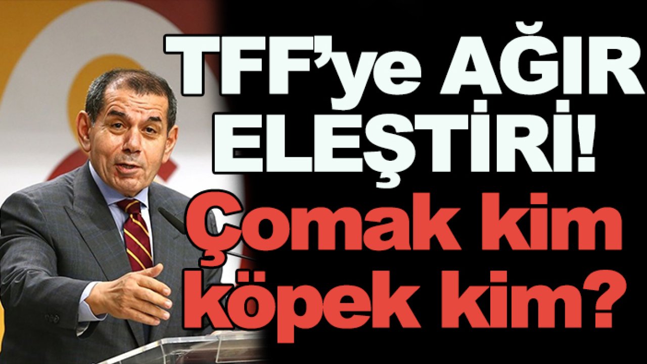 Galatasaray Başkanı Dursun Özbek'ten TFF Başkanı İbrahim Hacıosmanoğlu'na ağır eleştiri