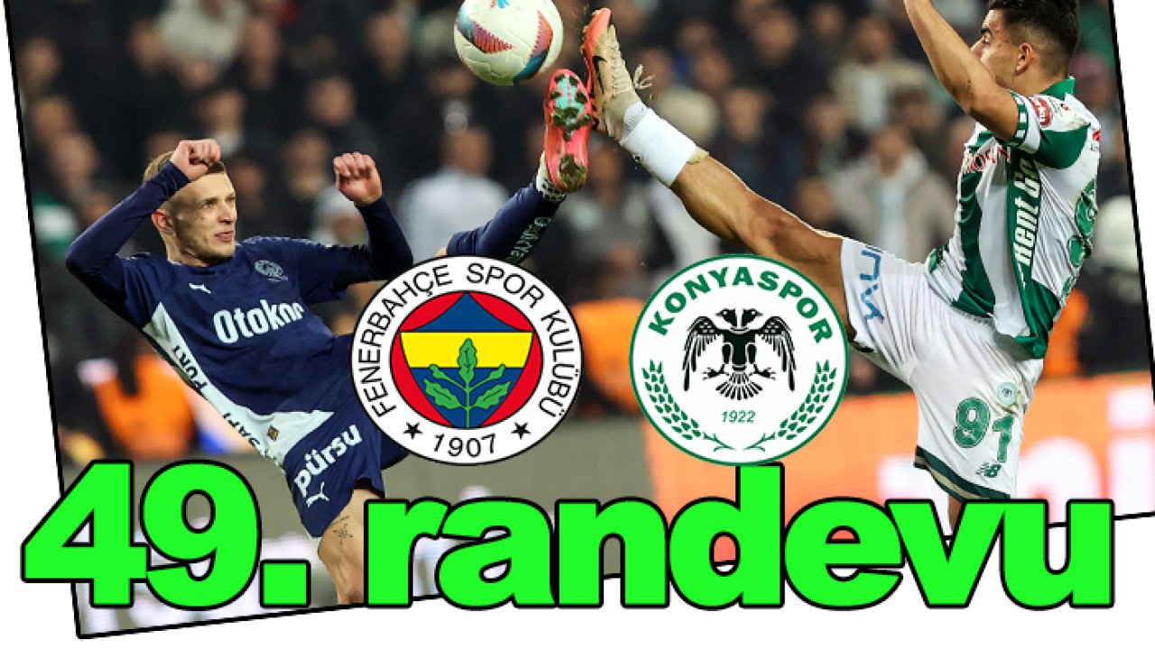 Fenerbahçe ile Konyaspor 49. randevuda, işte dikkat çeken rakamlar