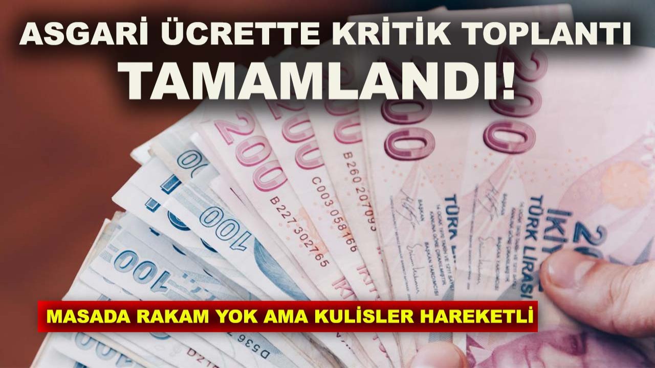 Asgari ücrette kritik toplantı tamamlandı! Masada rakam yok ama kulisler hareketli