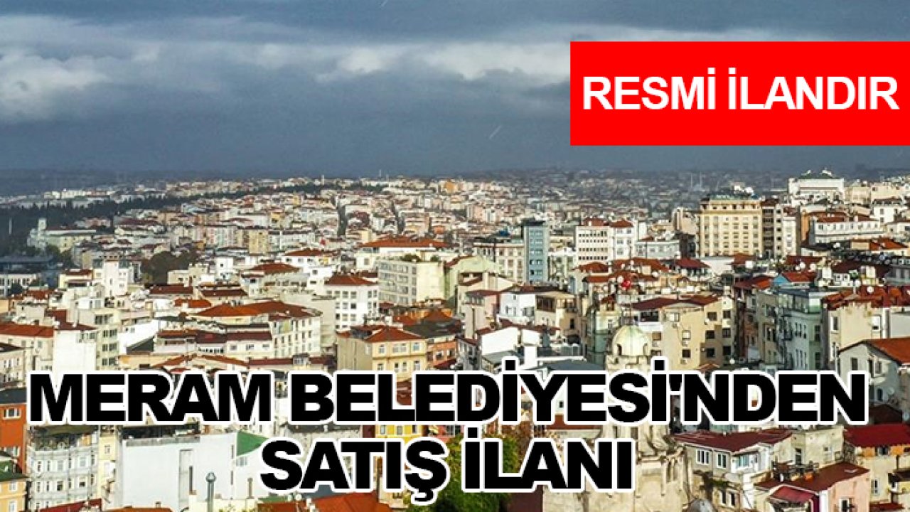 Meram Belediyesi'nden satış ilanı