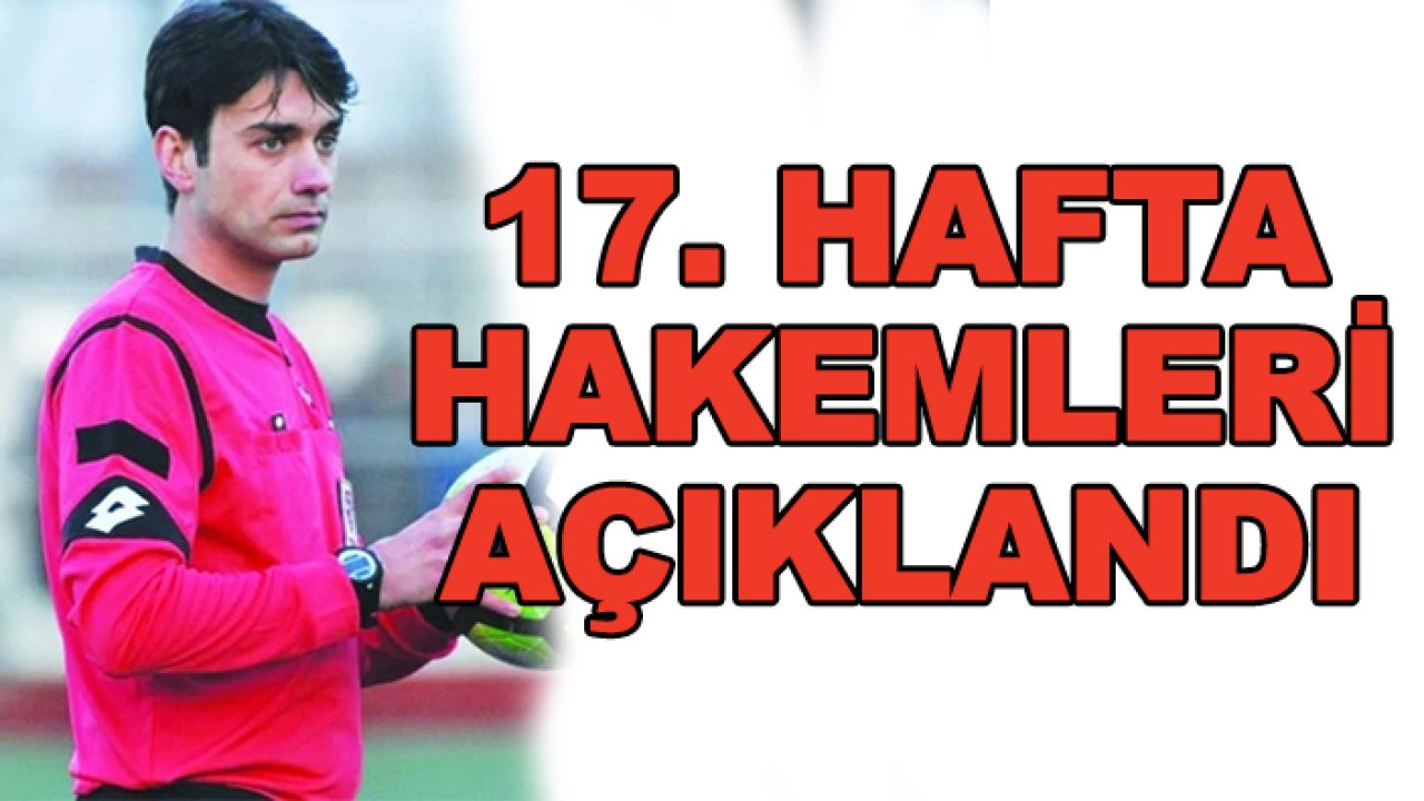 Konyaspor-Kayserispor maçını kim yönetecek? İşte haftanın hakemleri