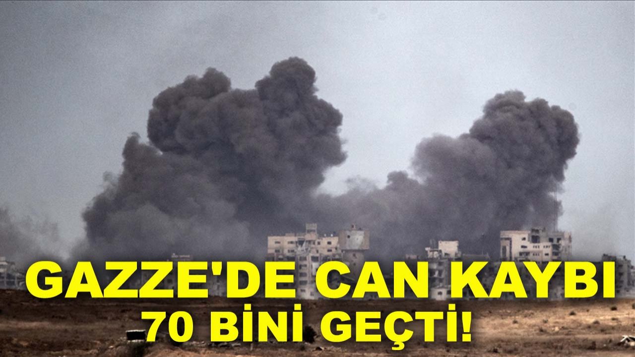 Gazze'de can kaybı 70 bini geçti!