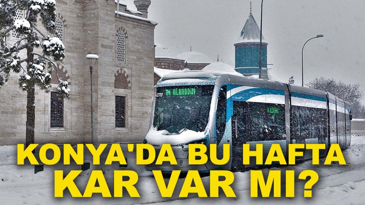 Konya'da bu hafta kar var mı? AKOM'dan Konya için uyarı