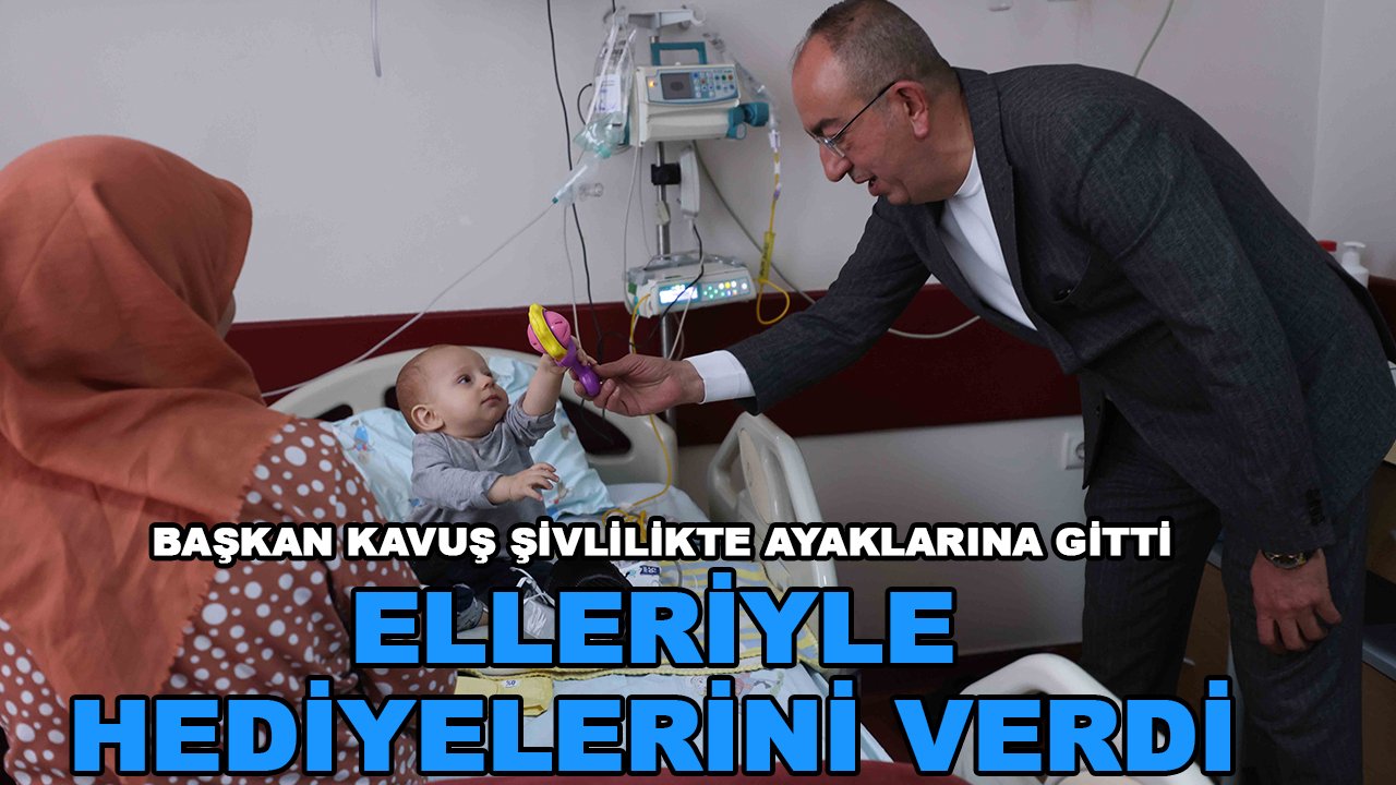 Başkan Kavuş Şivlilikte ayaklarına gitti, elleriyle hediyelerini verdi