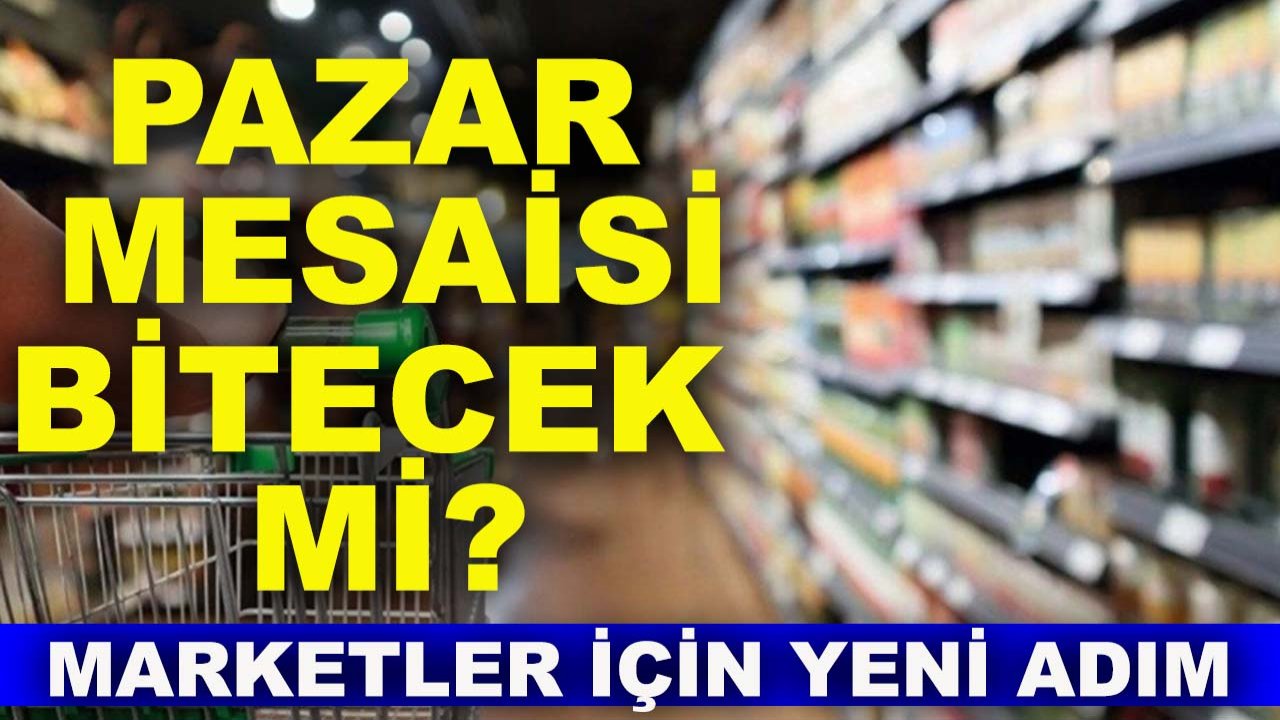 Marketler pazar günü kapalı mı olacak?