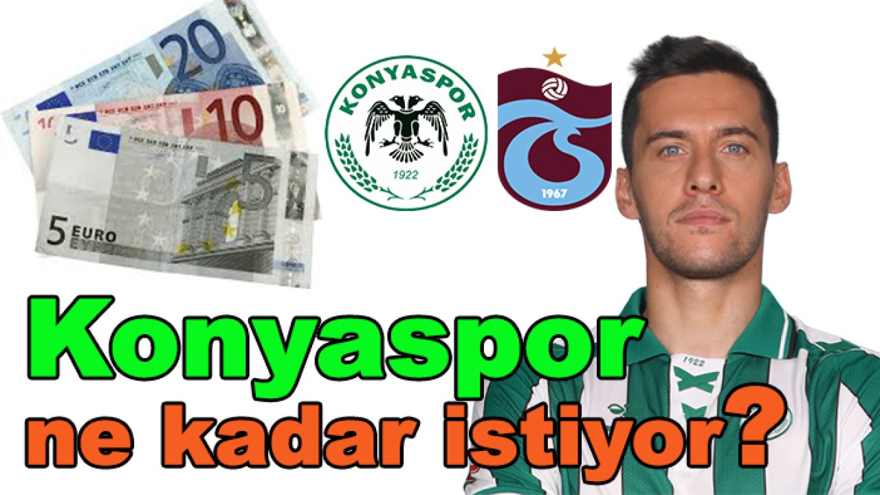 Konyaspor Trabzonspor’un istediği Umut Nayir için ne kadar istiyor?