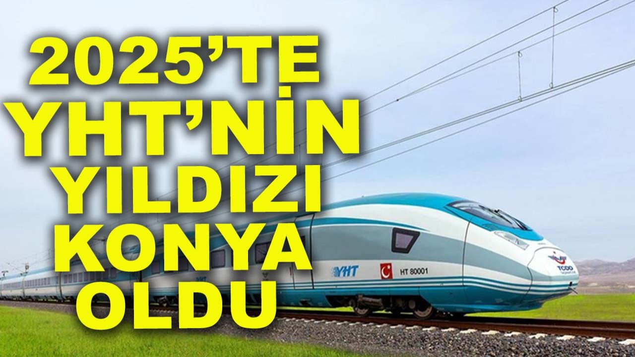 Konya’yı kapsayan YHT hatlarında rekor yolcu!