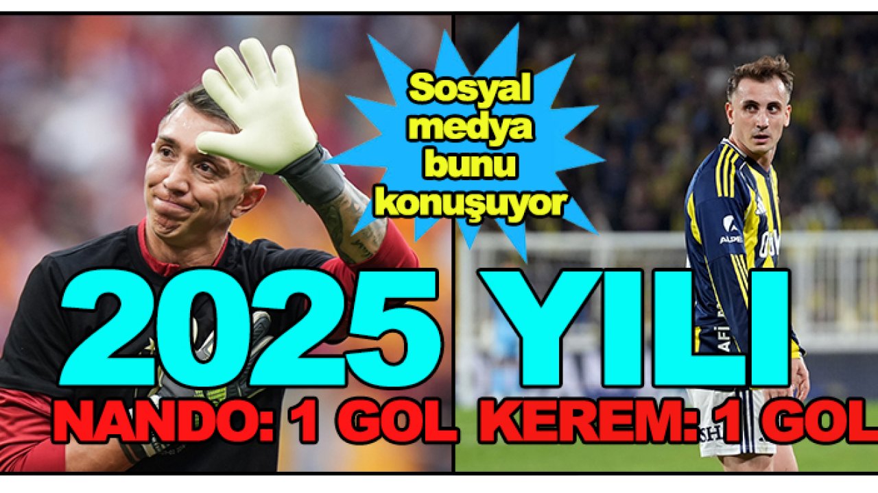 2025 yılı, Muslera: 1 gol, Kerem: 1 gol