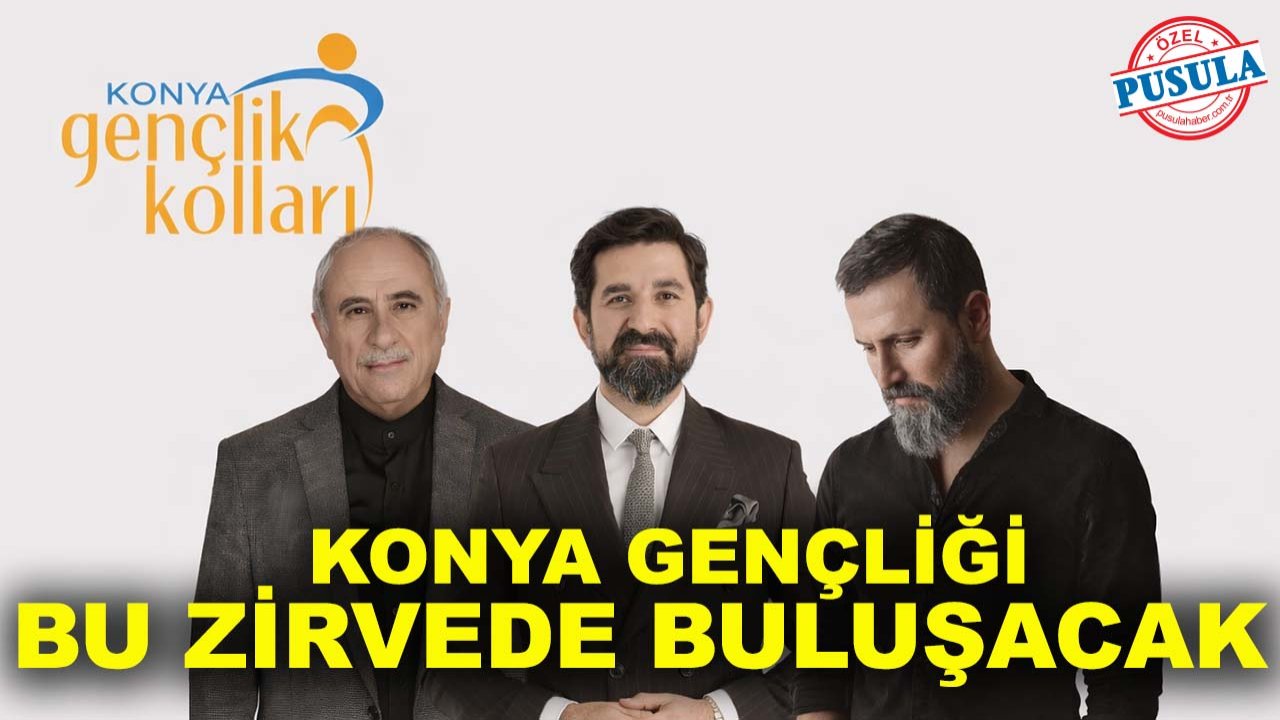 Konya gençliği bu zirvede buluşacak: Konyalı binlerce genç davetli!