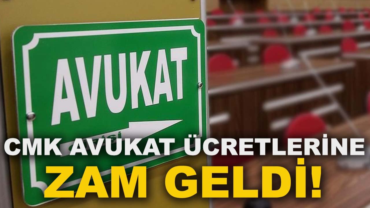 CMK avukat ücretlerine zam geldi!
