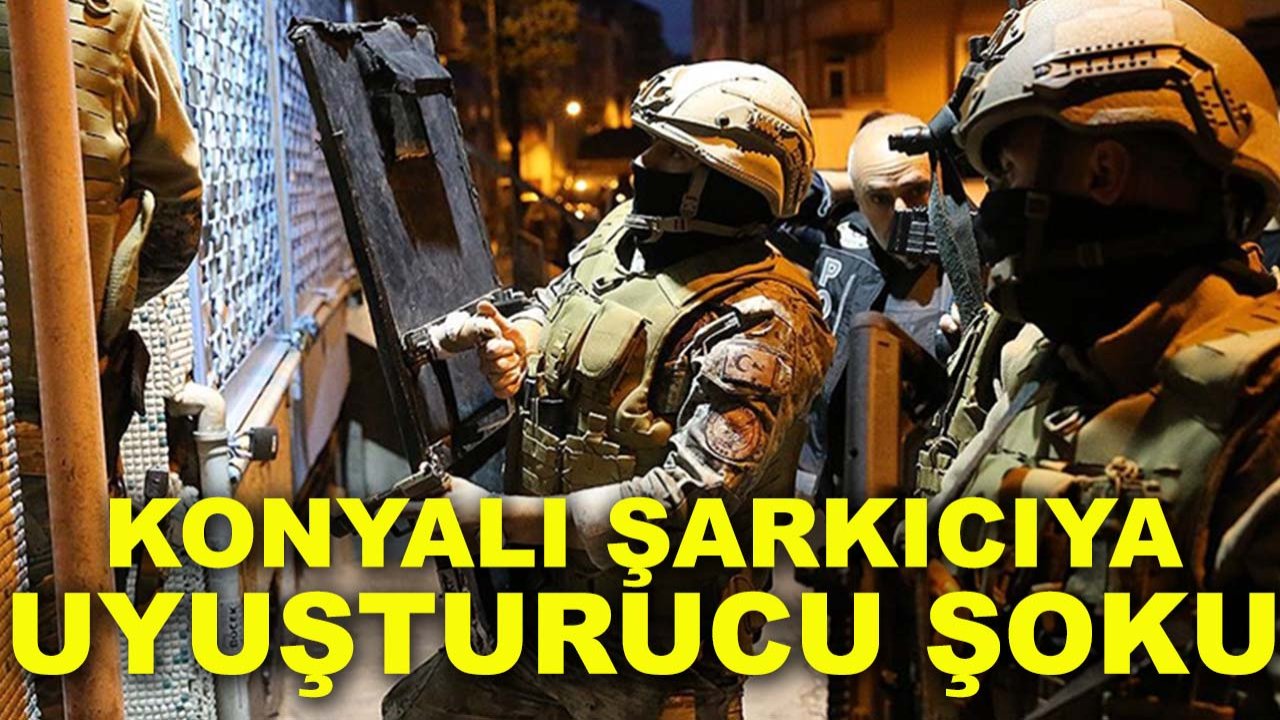 Konyalı şarkıcıya uyuşturucu şoku: Gözaltı sonrası testi pozitif çıktı!