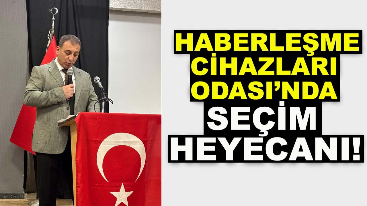Haberleşme Cihazları Odası’nda seçim heyecanı! Yeni yönetim kurulu belli oldu