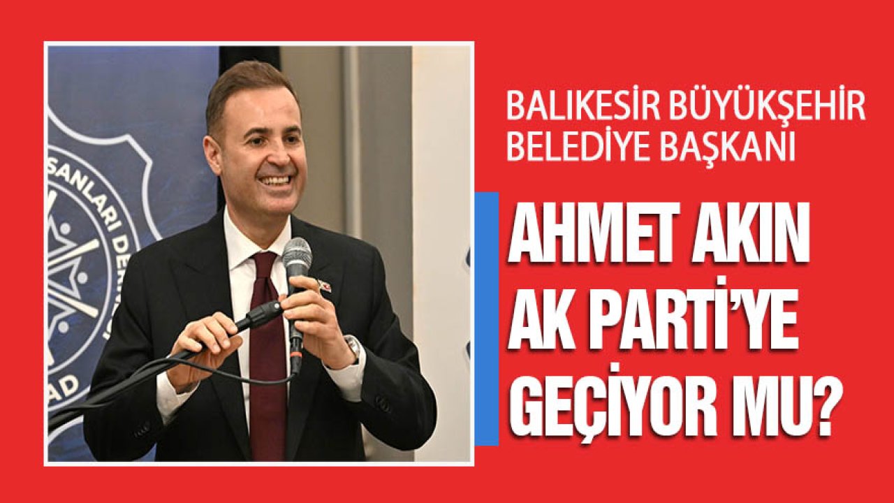 Ahmet Akın AK Parti’ye mi geçiyor? Cevabı kendisi verdi