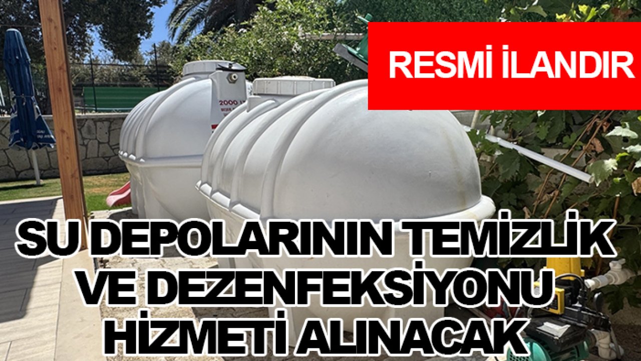 Su depolarının temizlik ve dezenfeksiyonu hizmeti alınacak