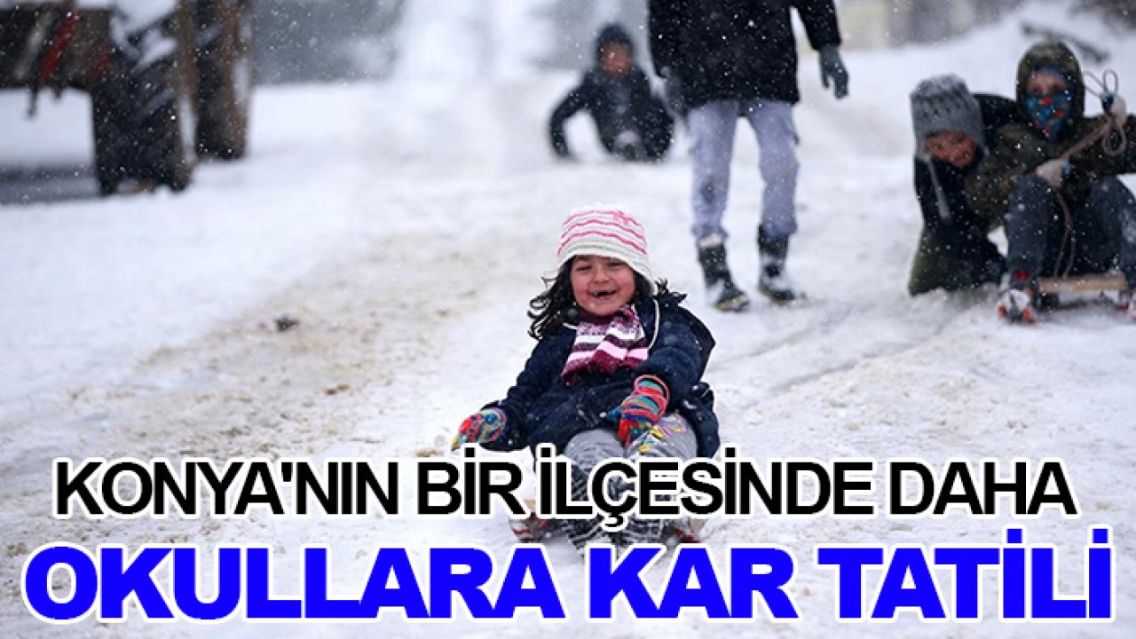 Konya'nın bir ilçesinde daha okullara kar tatili