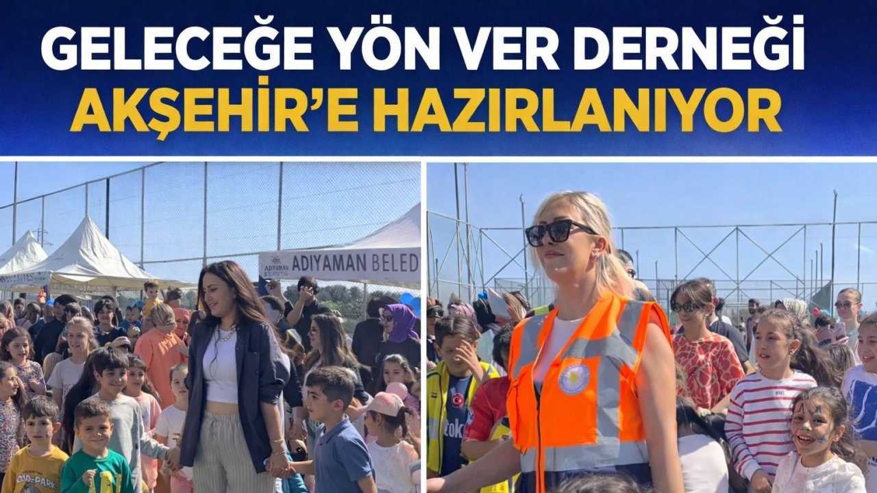 Geleceğe Yön Ver Derneği Akşehir'e hazırlanıyor