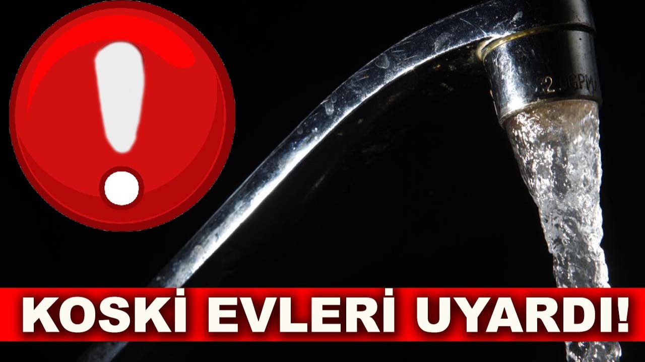 Konya’da su seferberliği başladı: KOSKİ evleri uyardı!