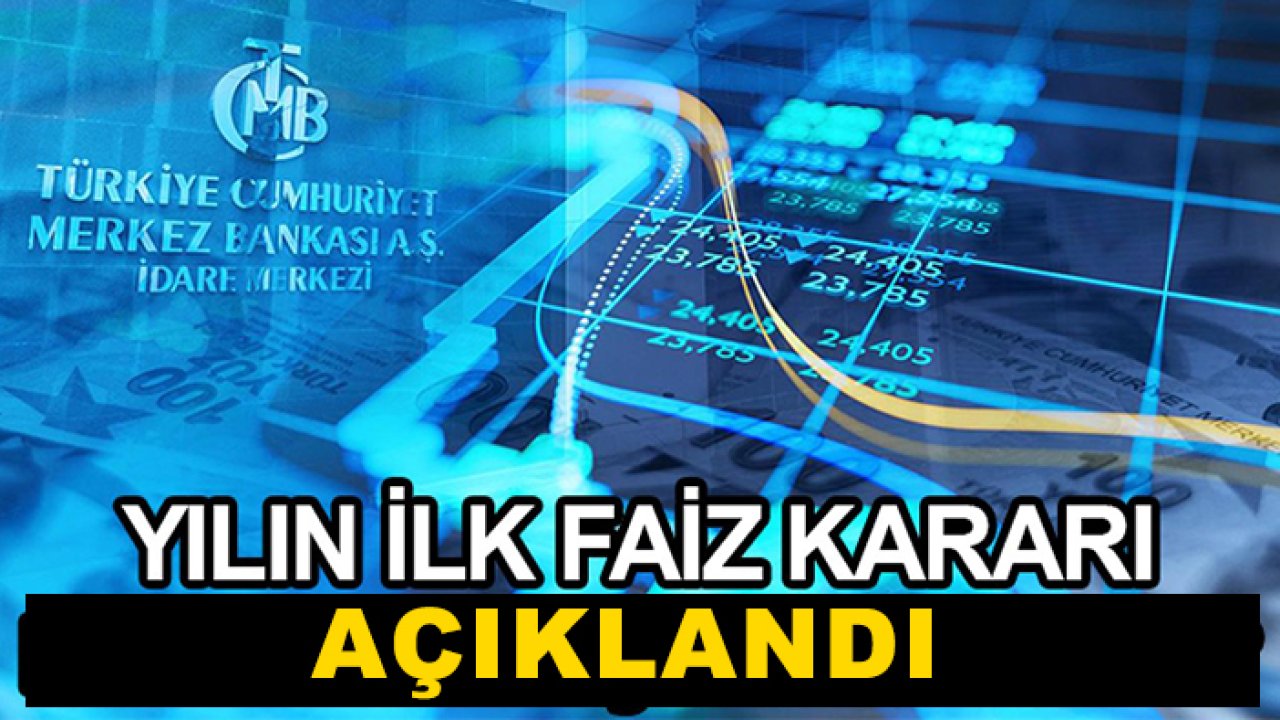 Yeni yılın ilk faiz kararı açıklandı!