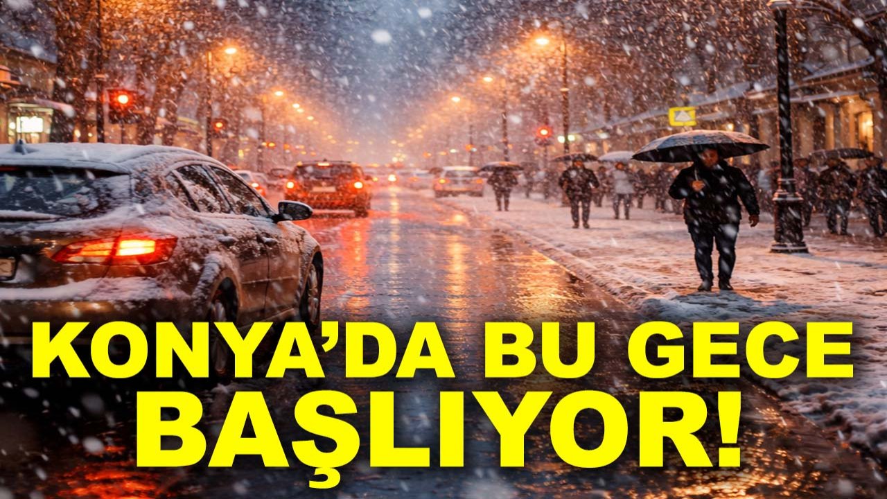 Konya’da bu gece başlıyor! Kar ve yağmur aynı anda geliyor