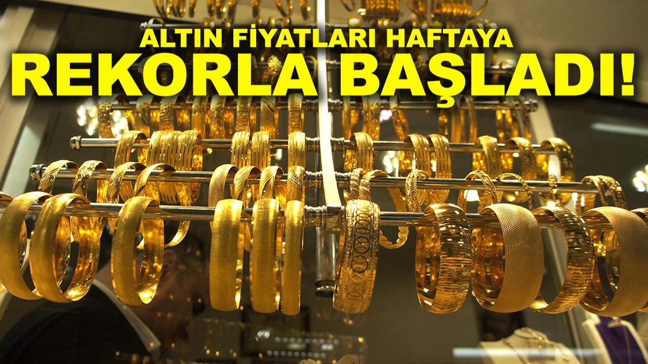 Altın fiyatları haftaya rekorla başladı! İşte Konya'da güncel altın fiyatları...