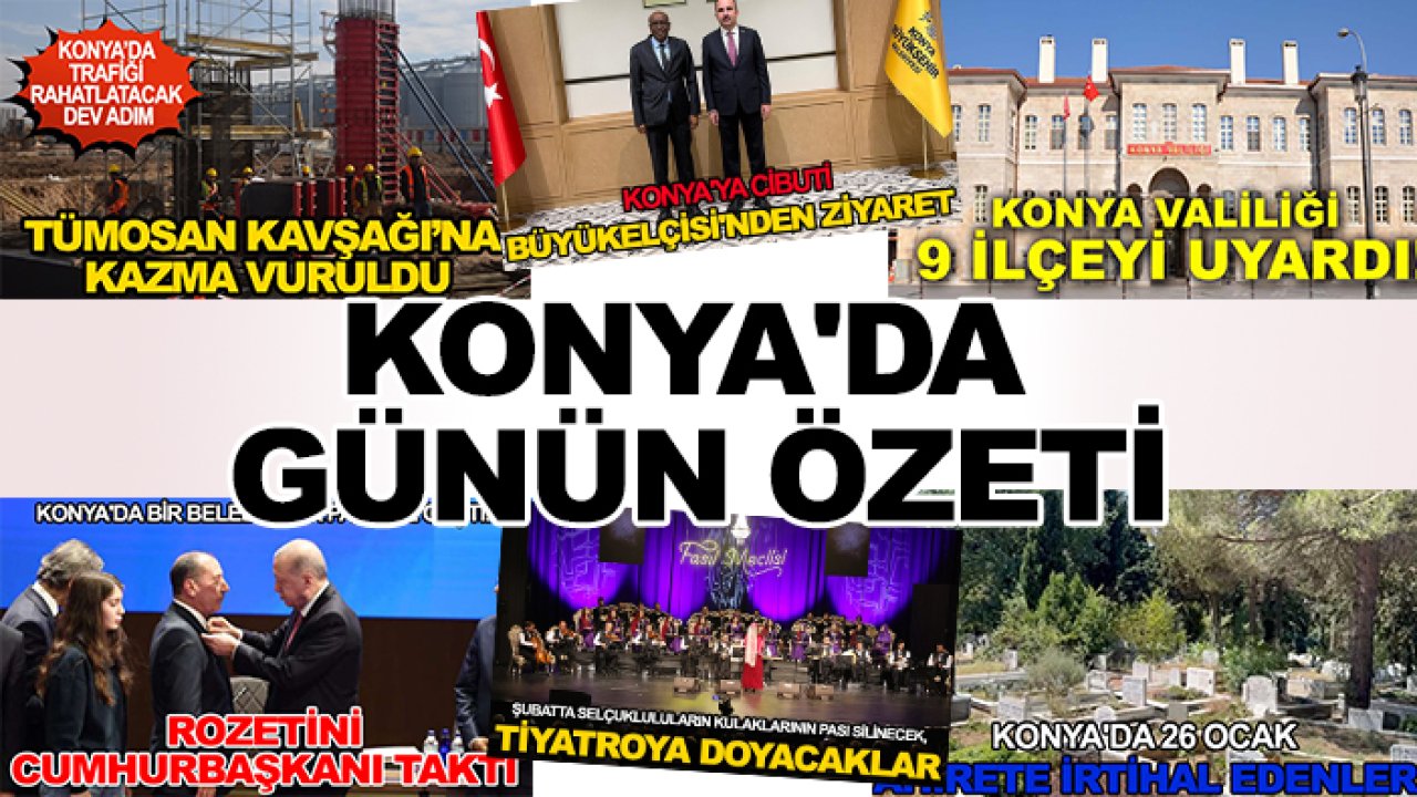 Konya'da günün özeti (26 Ocak Pazartesi)