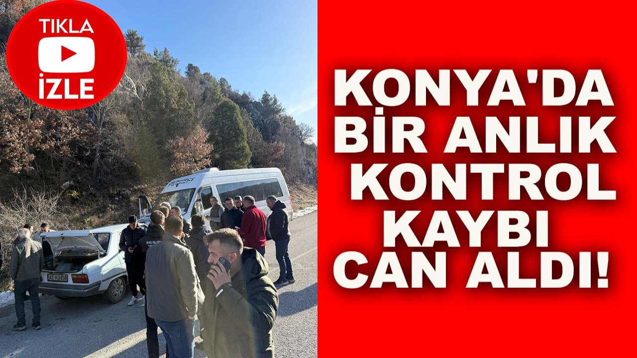 Konya'da bir anlık kontrol kaybı can aldı! Kaza anı kamerada