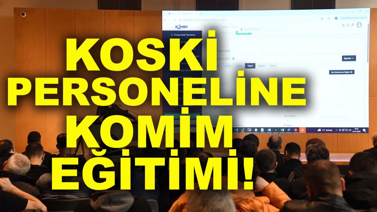 KOSKİ personeline KOMİM eğitimi!