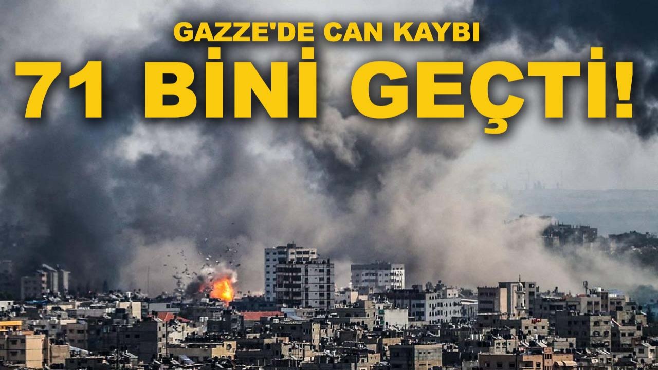Gazze'de can kaybı 71 bini geçti!