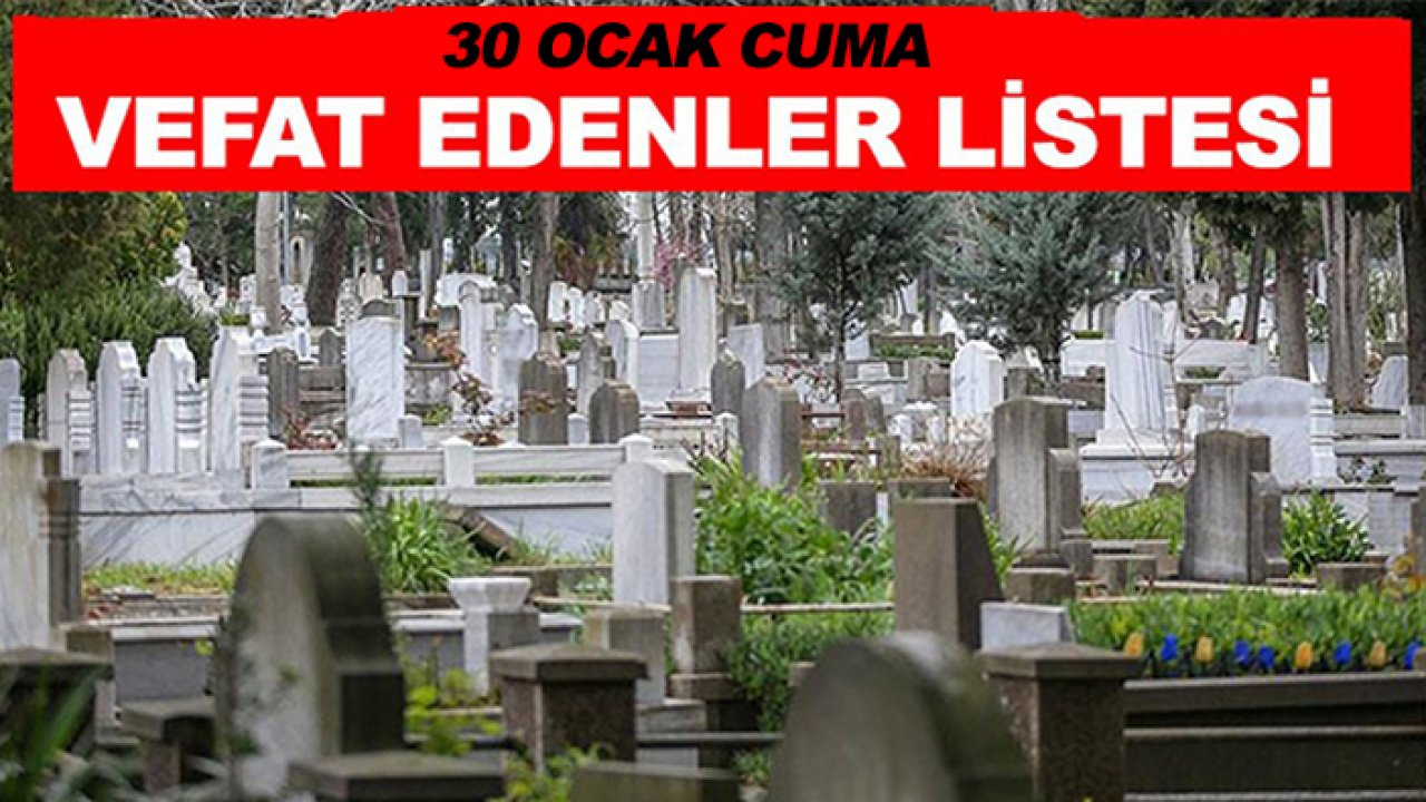 Konya'da 30 Ocak Cuma vefat edenler listesi belli oldu