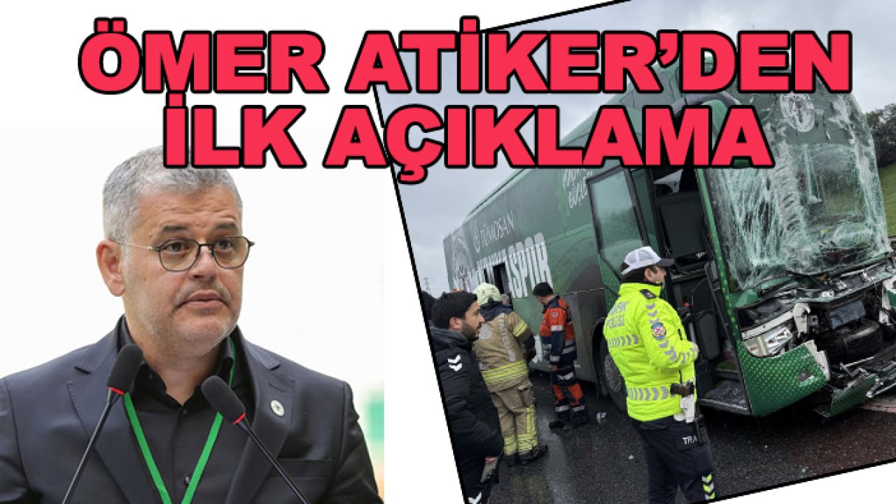 Konyaspor Başkanı Ömer Atiker'den kaza sonrası ilk mesaj