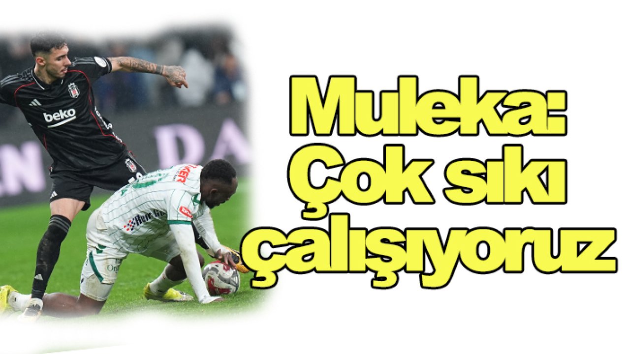 Konyaspor'da Muleka: Çok sıkı çalışıyoruz