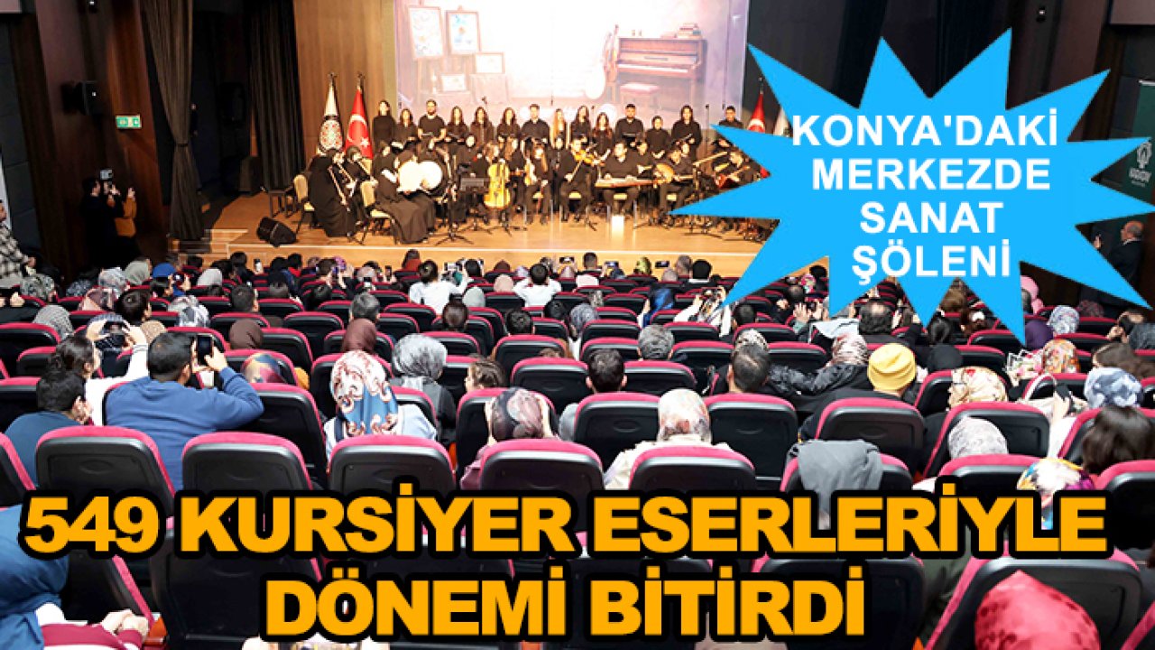 Konya'daki merkezde sanat şöleni: 549 kursiyer eserleriyle dönemi bitirdi