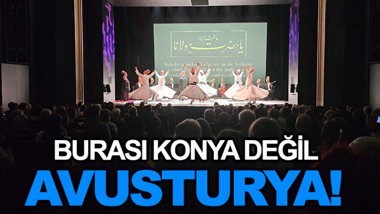Burası Konya değil Avusturya!