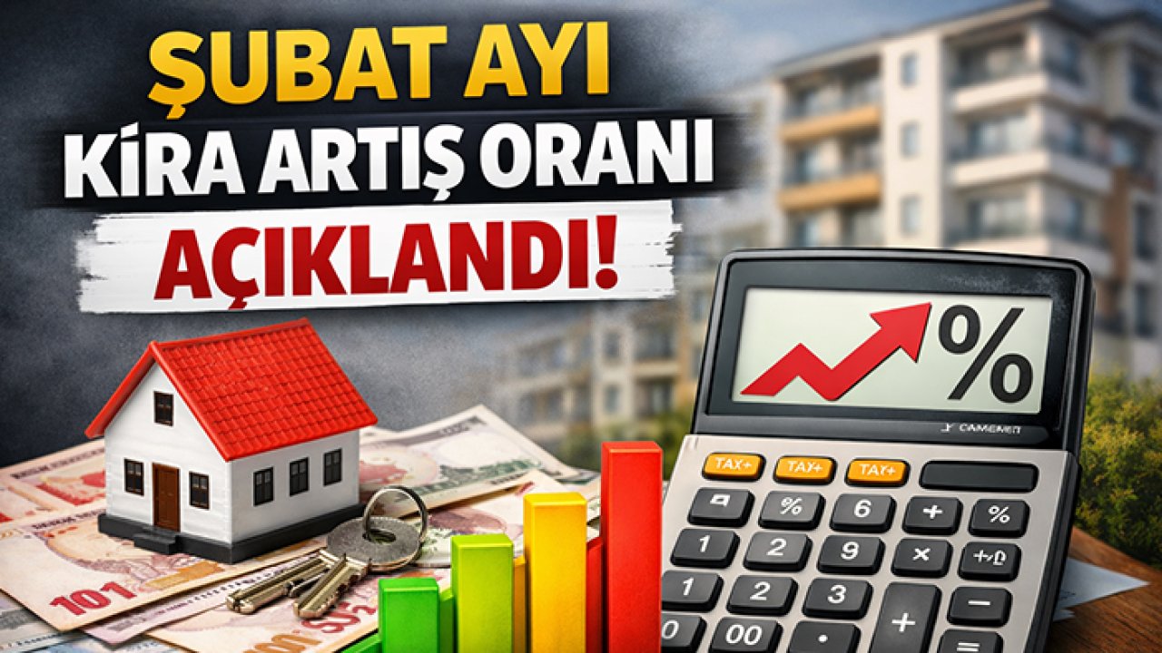 Şubat ayı kira artış oranı açıklandı