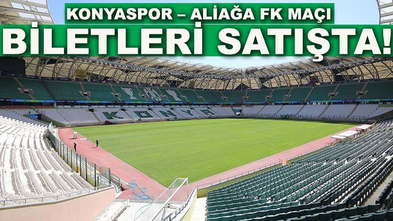 Konyaspor – Aliağa FK maçı biletleri satışta! İşte bilet fiyatları...