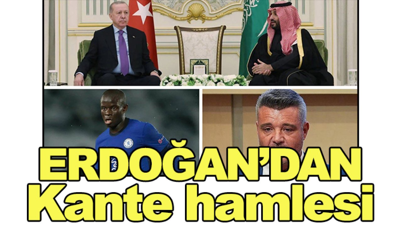 Cumhurbaşkanı Erdoğan'dan Fenerbahçe'ye 'Kante' jesti