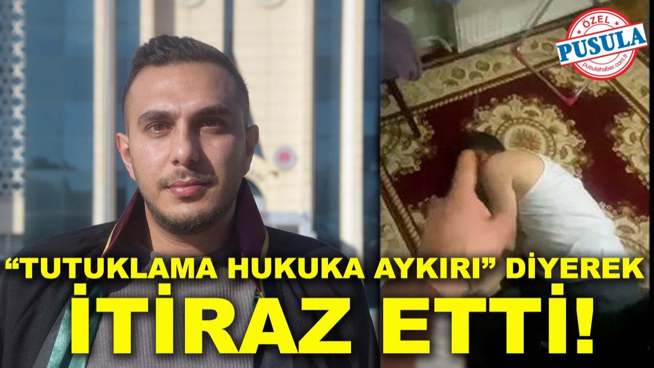Konya’daki şiddet olayında flaş açıklama: "Tutuklama hukuka aykırı” diyerek itiraz etti!