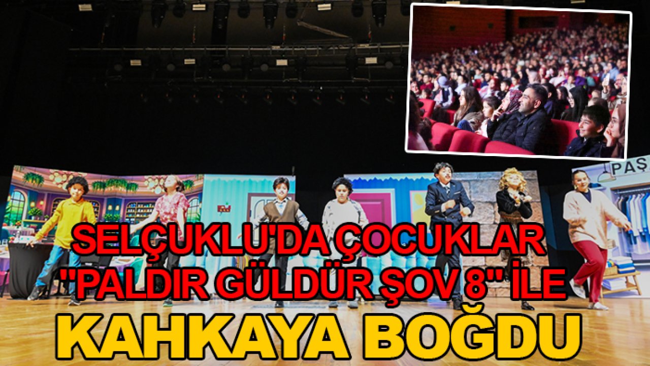 Selçuklu'da çocuklar "Paldır Güldür Şov 8" ile kahkaya boğdu