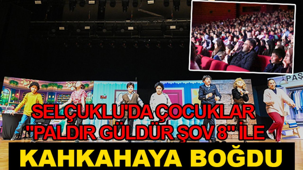 Selçuklu'da çocuklar "Paldır Güldür Şov 8" ile kahkaya boğdu