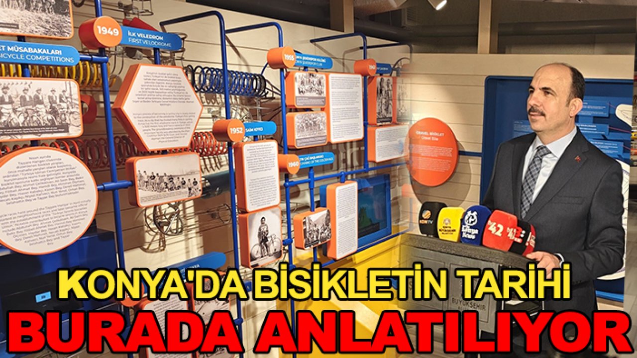 Konya'da bisikletin tarihi burada anlatılıyor
