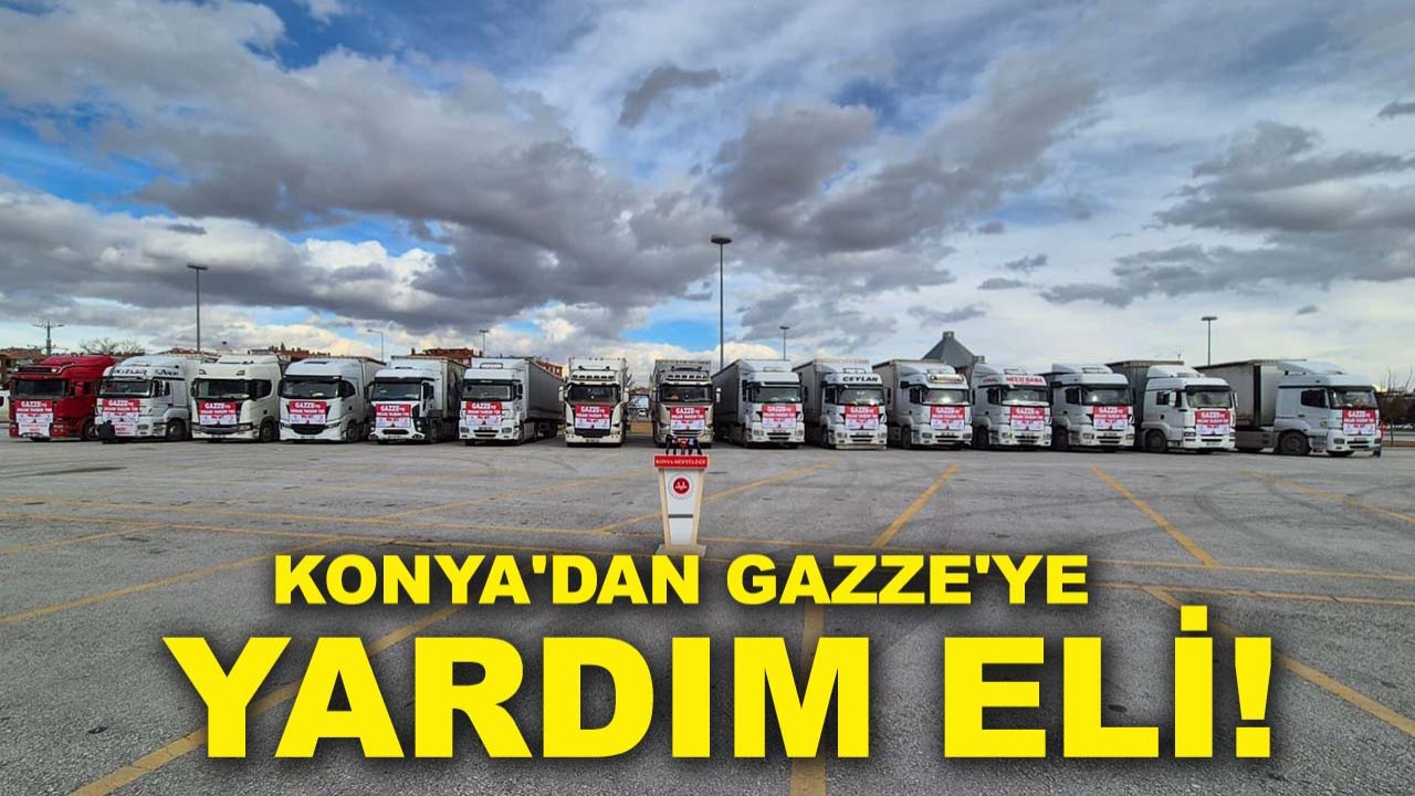 Konya'dan Gazze'ye yardım eli!